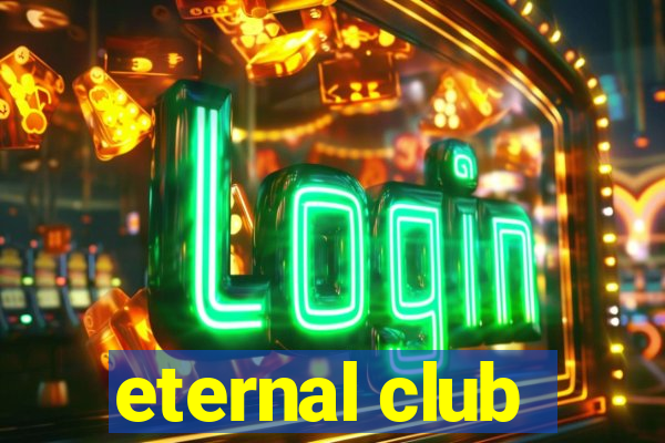 eternal club