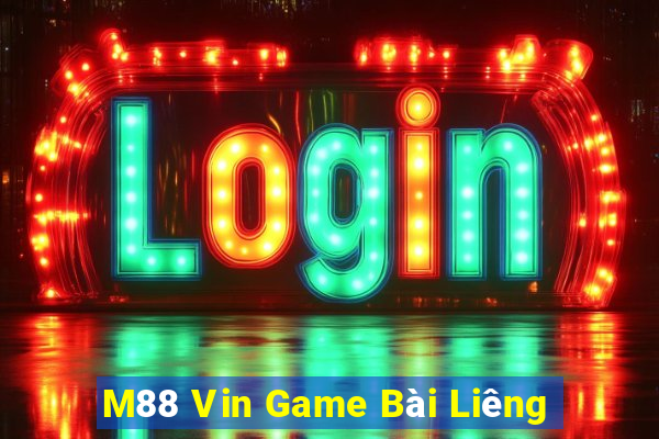 M88 Vin Game Bài Liêng