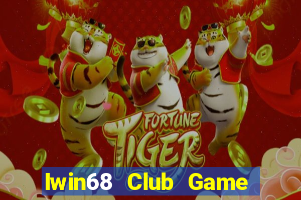 Iwin68 Club Game Bài Khuyến Mãi