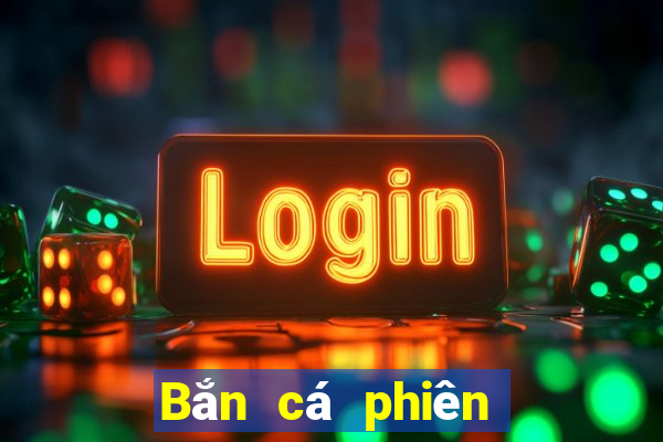 Bắn cá phiên bản cũ 2.6.5