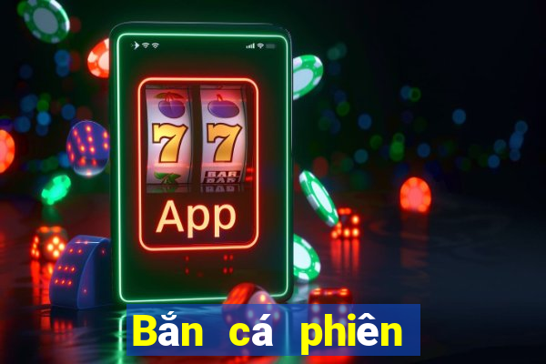 Bắn cá phiên bản cũ 2.6.5