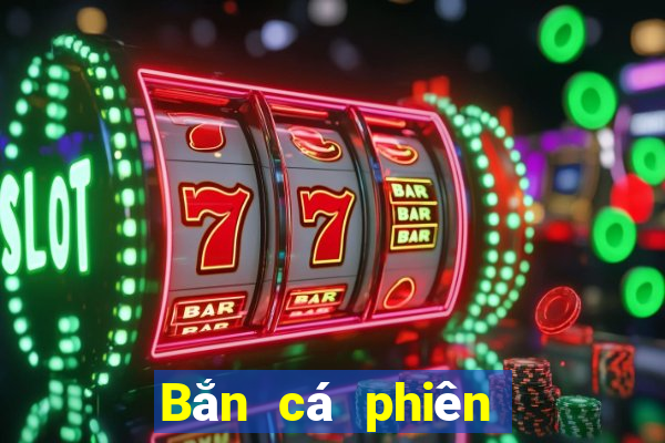 Bắn cá phiên bản cũ 2.6.5