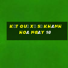 kết quả Xổ Số Khánh Hoà ngày 10