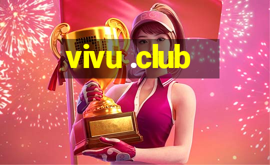 vivu .club