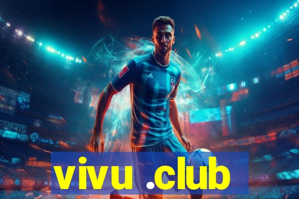 vivu .club