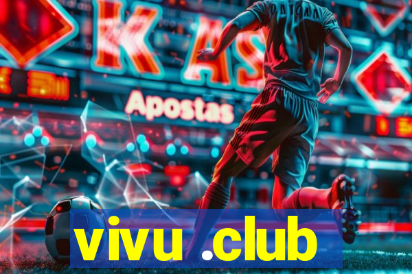 vivu .club