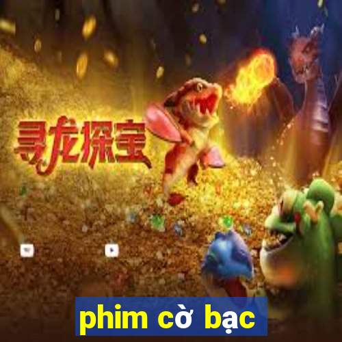 phim cờ bạc