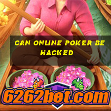 can online poker be hacked