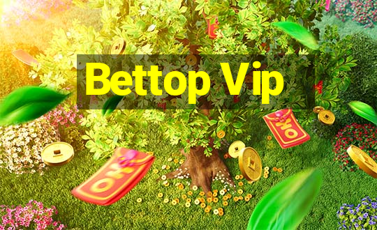 Bettop Vip