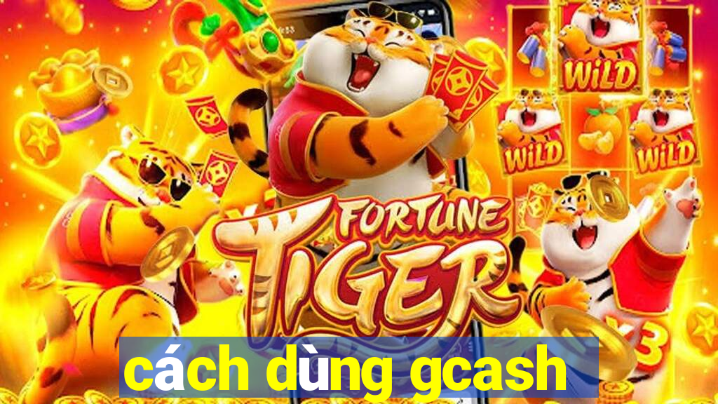 cách dùng gcash