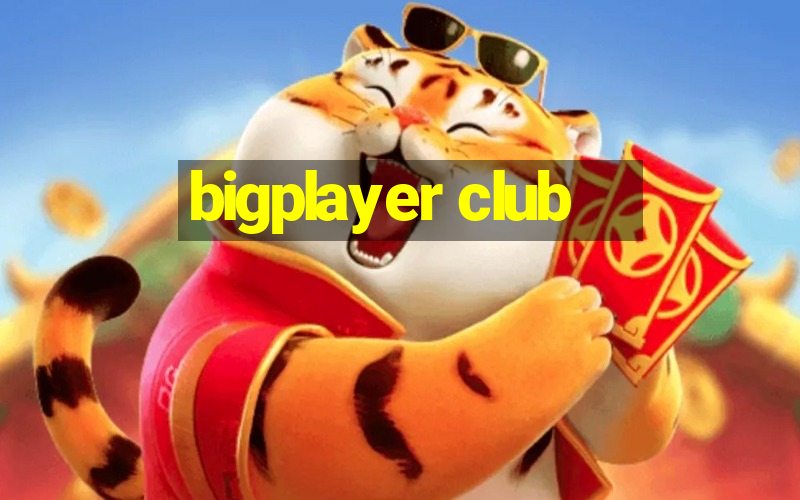 bigplayer club