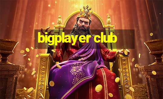 bigplayer club