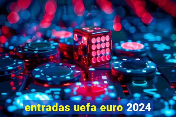 entradas uefa euro 2024