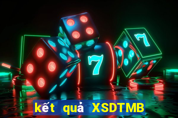 kết quả XSDTMB ngày 7