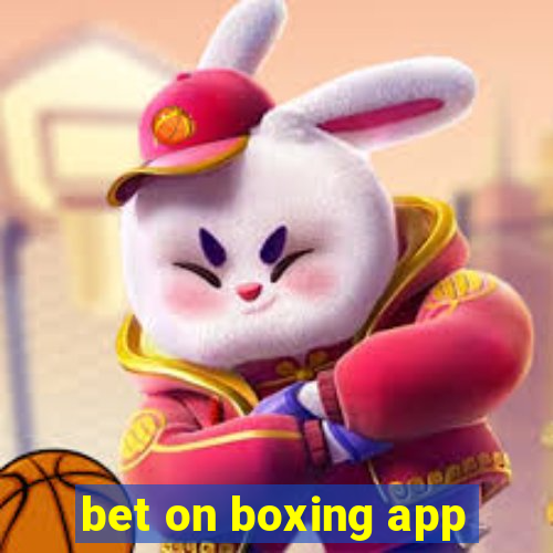 bet on boxing app