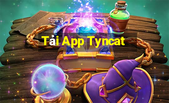 Tải App Tyncat