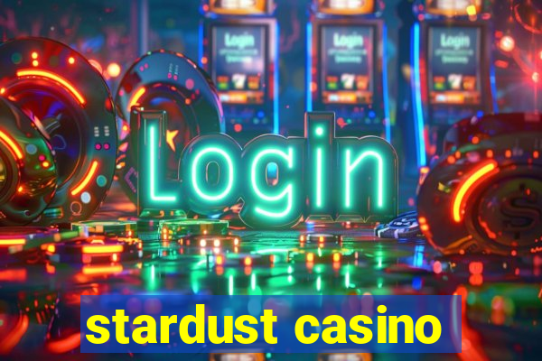 stardust casino