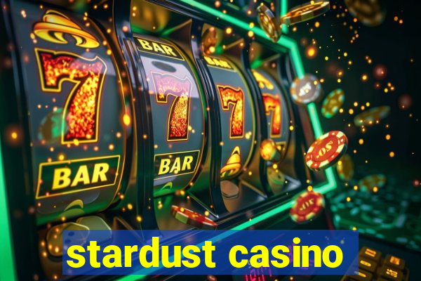 stardust casino