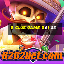 E Club Game Bài 88