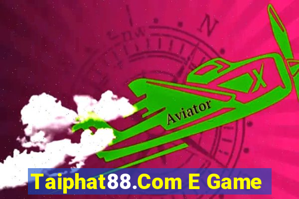 Taiphat88.Com E Game