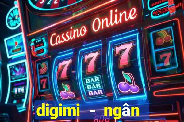 digimi - ngân hàng số