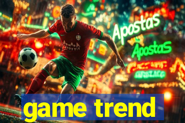 game trend