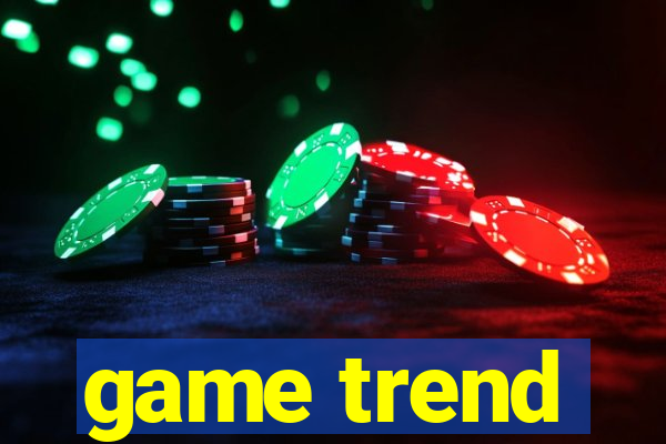 game trend