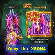 Quay thử XSQNA ngày 24