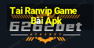 Tai Ranvip Game Bài Apk