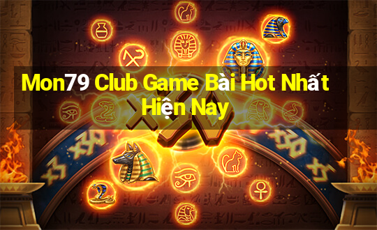 Mon79 Club Game Bài Hot Nhất Hiện Nay