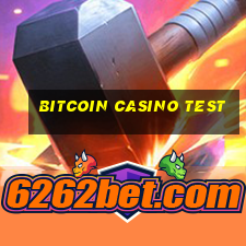 bitcoin casino test