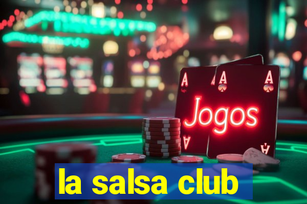 la salsa club