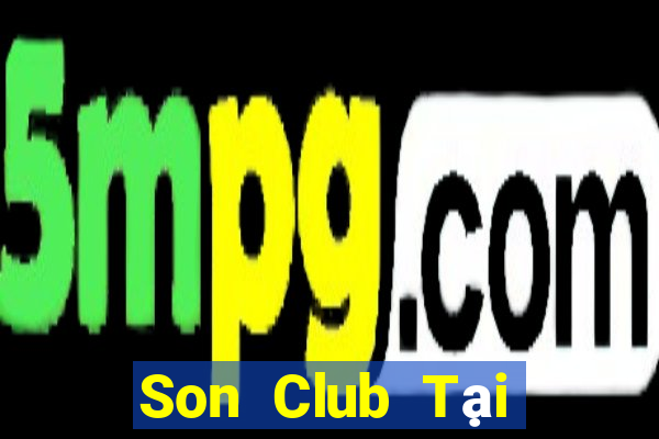 Son Club Tại Game Bài Đổi Thưởng