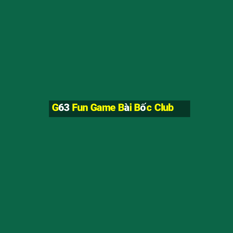 G63 Fun Game Bài Bốc Club