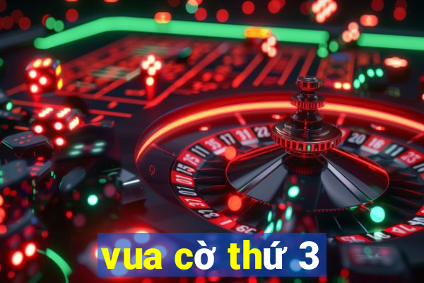 vua cờ thứ 3