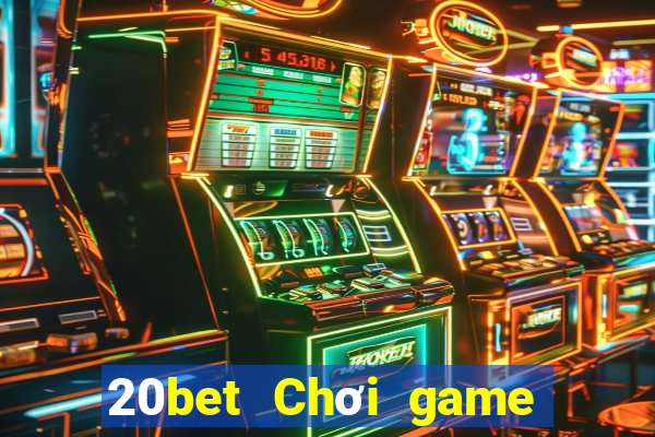 20bet Chơi game bài phiên bản