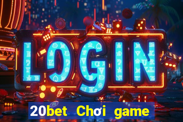 20bet Chơi game bài phiên bản