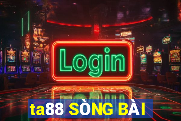 ta88 SÒNG BÀI