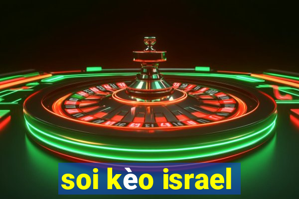 soi kèo israel