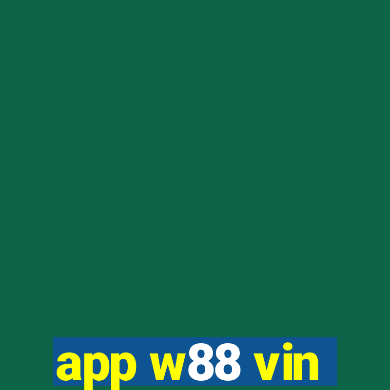 app w88 vin