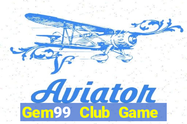 Gem99 Club Game Bài Ông Trùm Poker