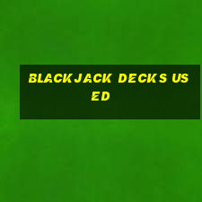 blackjack decks used