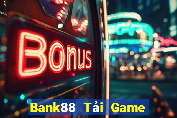 Bank88 Tải Game Bài Đổi Thưởng