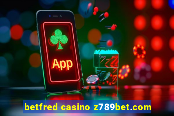 betfred casino z789bet.com