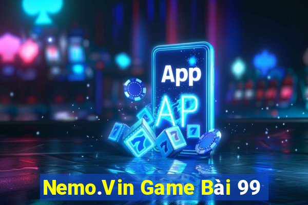 Nemo.Vin Game Bài 99