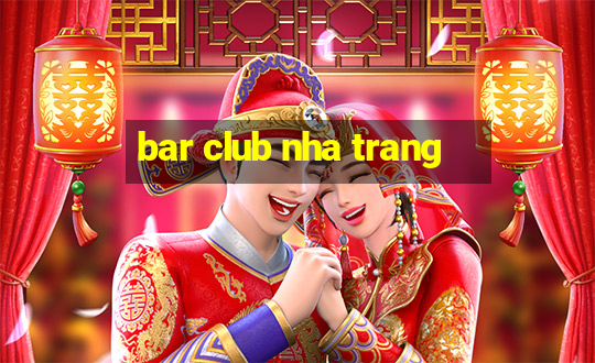 bar club nha trang