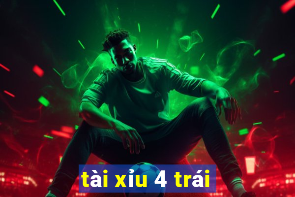 tài xỉu 4 trái