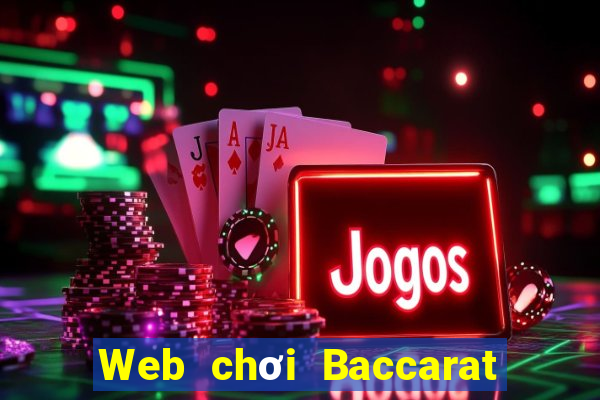 Web chơi Baccarat uy tín