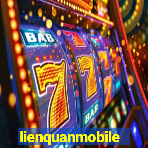 lienquanmobile