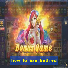 how to use betfred free bet